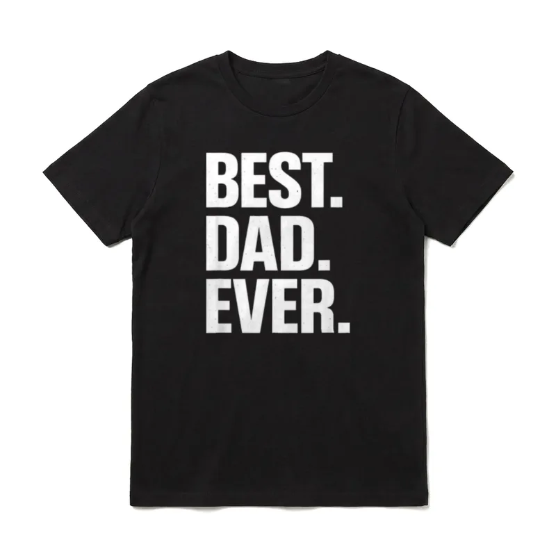 Best Dad Ever Bold T-Shirt – Weiße Blockbuchstaben BEST. DAD. EVER. – Klassisches T-Shirt in Schwarz