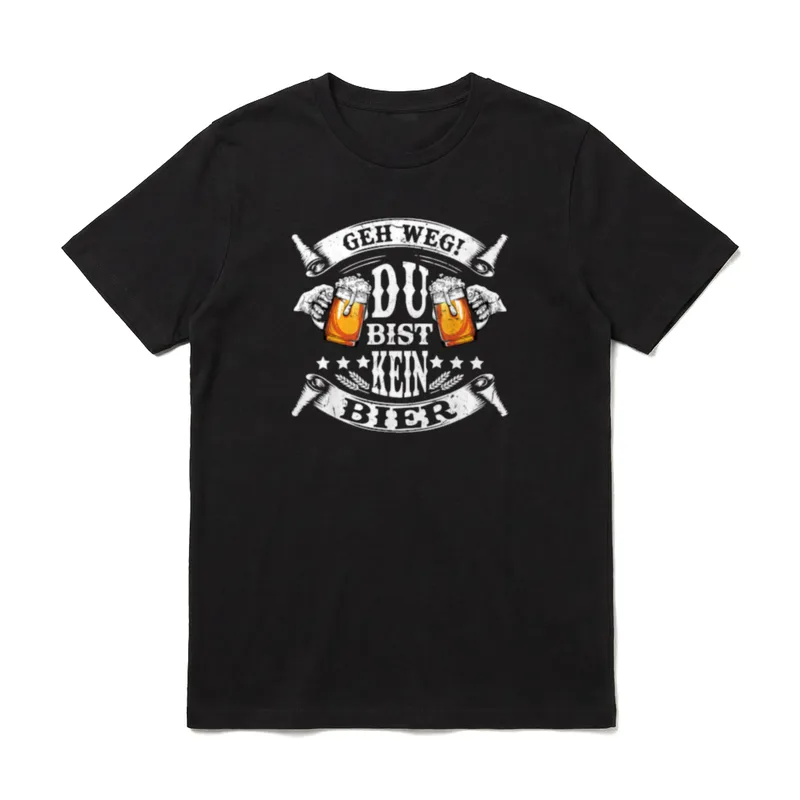 Geh Weg! Du Bist T-Shirt – T-Shirt mit Spruch GEH WEG DU BIST KEIN BIER und Bierkrügen – Klassisches T-Shirt in Schwarz