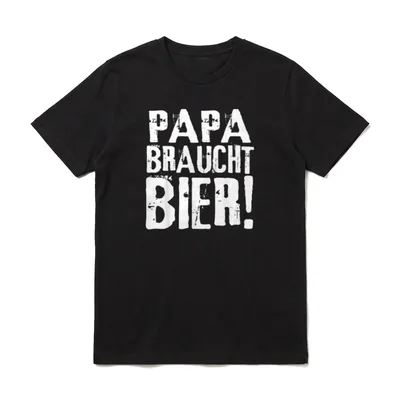 Papa braucht Bier Sprüche T-Shirt – Schriftzug „Papa braucht Bier!“ in grober Stempeloptik – Klassisches T-Shirt in Schwarz