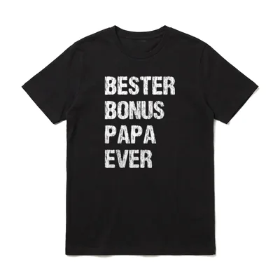 Bester Bonus Papa Ever T-Shirt – Weiße Schrift BESTER BONUS PAPA EVER – Klassisches T-Shirt in Schwarz