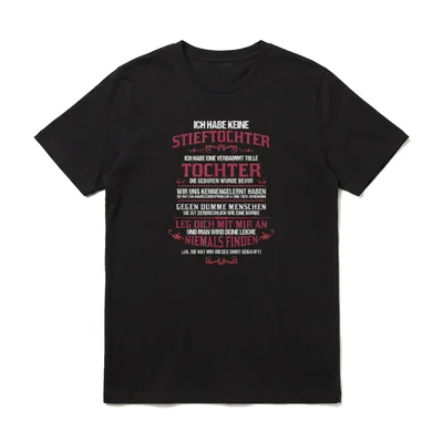 Ich Habe Keine Stieftochter T-Shirt – Klassisches T-Shirt in Schwarz