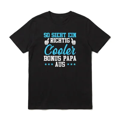 Bonus Papa Cooler Bonuspapa T-Shirt – Klassisches T-Shirt in Schwarz