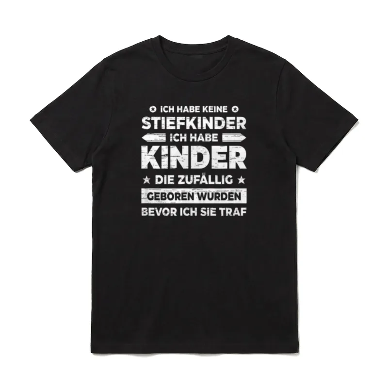 Ich habe keine Stiefkinder T-Shirt – Klassisches T-Shirt in Schwarz