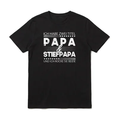 Ich habe Zwei Titel Bonus-Papa & Stiefpapa T-Shirt – Klassisches T-Shirt in Schwarz
