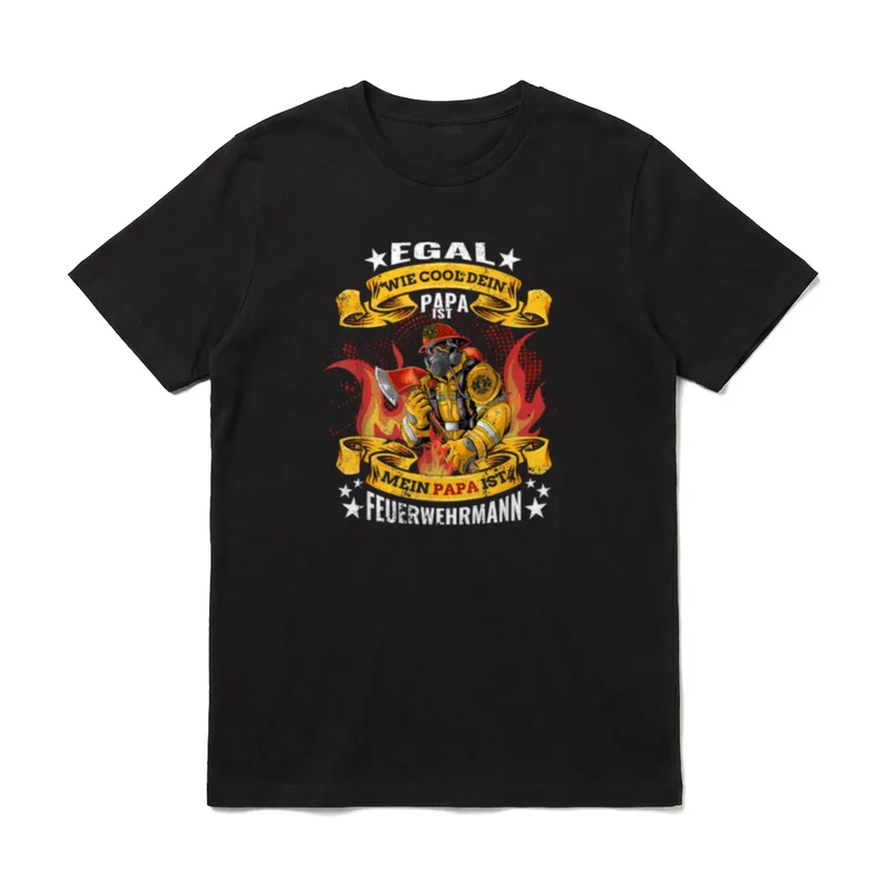Egal wie cool dein Feuerwehr T-Shirt – Klassisches T-Shirt in Schwarz