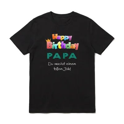 Happy Birthday Papa du T-Shirt – Klassisches T-Shirt in Schwarz