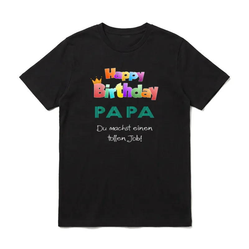 Happy Birthday Papa du T-Shirt – Klassisches T-Shirt in Schwarz