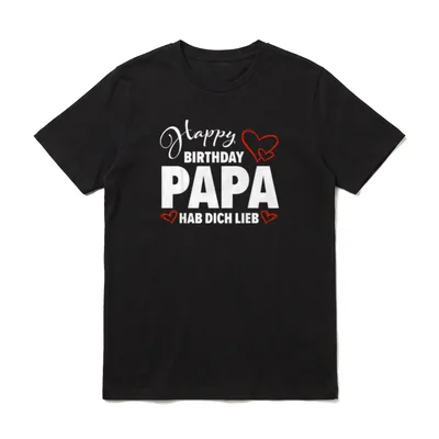 Happy Birthday Papa Geburtstag Gratulation T-Shirt – Klassisches T-Shirt in Schwarz