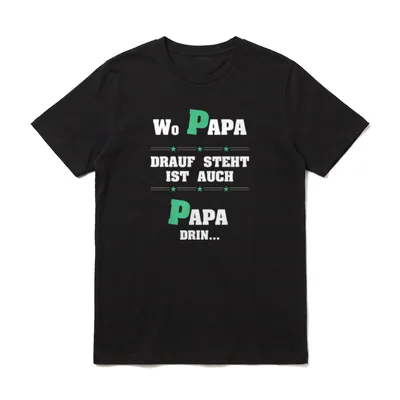Wo Papa drauf steht T-Shirt – Klassisches T-Shirt in Schwarz