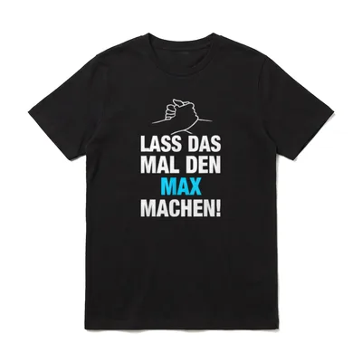 Lustige Max Namen T-Shirt – Klassisches T-Shirt in Schwarz