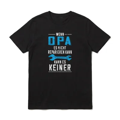 Wenn Opa es Nicht T-Shirt – Klassisches T-Shirt in Schwarz