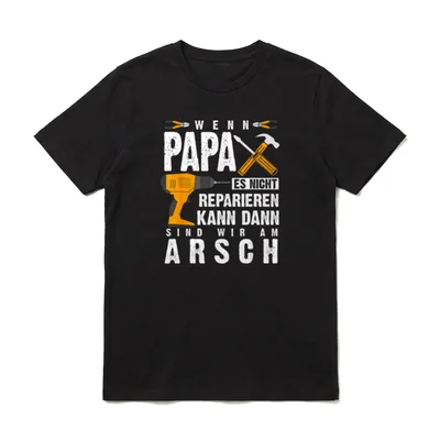 Wenn Papa es nicht T-Shirt – Klassisches T-Shirt in Schwarz
