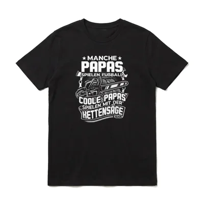 Coole Papas Forstwirt Holzfäller T-Shirt – Klassisches T-Shirt in Schwarz
