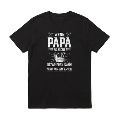 Wenn Papa es nicht reparieren T-Shirt – Klassisches T-Shirt in Schwarz