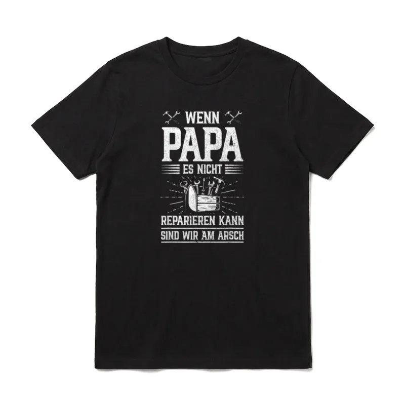Wenn Papa es nicht reparieren T-Shirt – Klassisches T-Shirt in Schwarz