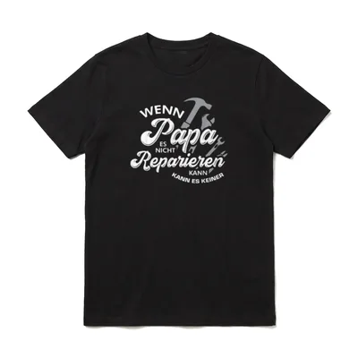 Wenn Papa es nicht T-Shirt – Klassisches T-Shirt in Schwarz
