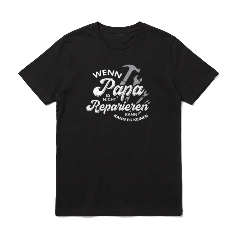 Wenn Papa es nicht T-Shirt – Klassisches T-Shirt in Schwarz