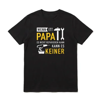 Papa Vater nicht reparieren T-Shirt – Klassisches T-Shirt in Schwarz