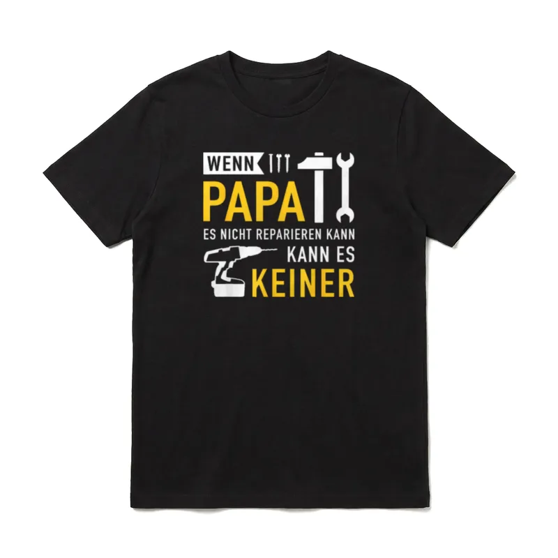 Papa Vater nicht reparieren T-Shirt – Klassisches T-Shirt in Schwarz