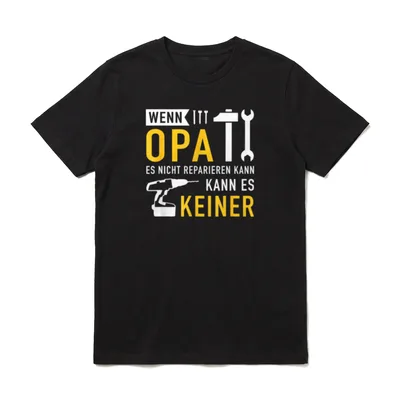 Wenn Opa es nicht T-Shirt – Klassisches T-Shirt in Schwarz
