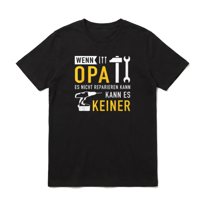 Wenn Opa es nicht T-Shirt – Klassisches T-Shirt in Schwarz