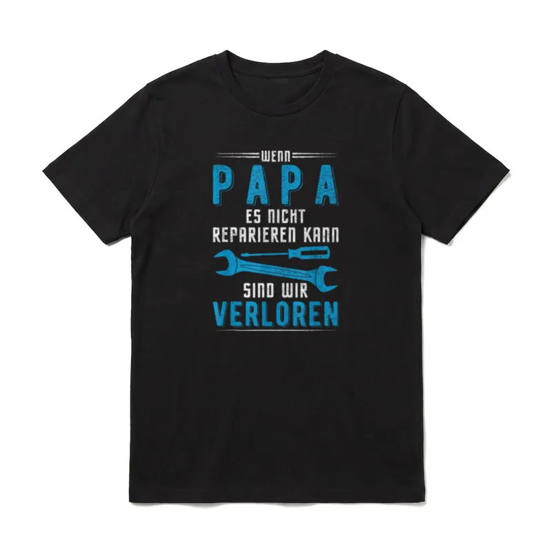 Wenn Papa Es Nicht T-Shirt – Klassisches T-Shirt in Schwarz