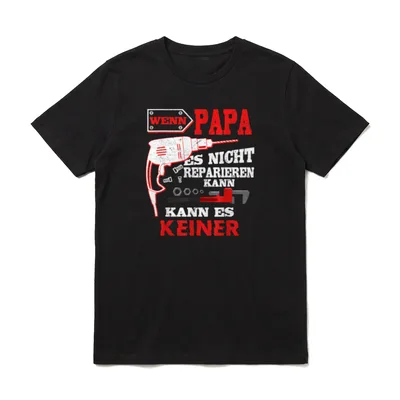 Wenn Papa es nicht T-Shirt – Klassisches T-Shirt in Schwarz