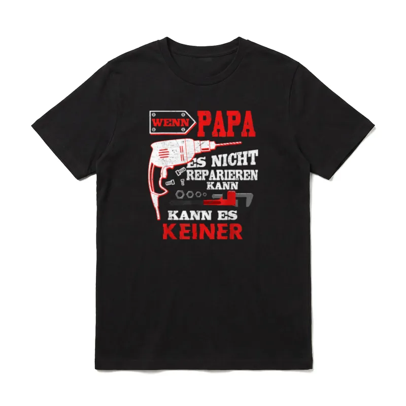 Wenn Papa es nicht T-Shirt – Klassisches T-Shirt in Schwarz