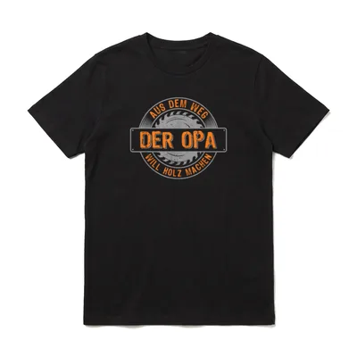Holzfäller Opa will Holz T-Shirt – Klassisches T-Shirt in Schwarz
