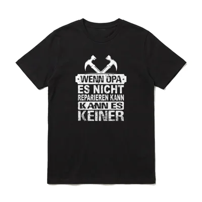 Wenn Opa es nicht T-Shirt – Klassisches T-Shirt in Schwarz