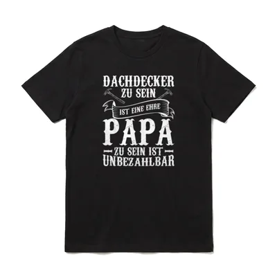 Dachdecker Ehre Papa Dachdecker T-Shirt – Klassisches T-Shirt in Schwarz