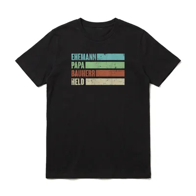 Bauherr 2021 Bauherren Spruch T-Shirt – Vier Balkenzeilen: Ehemann, Papa, Bauherr, Held – Klassisches T-Shirt in Schwarz