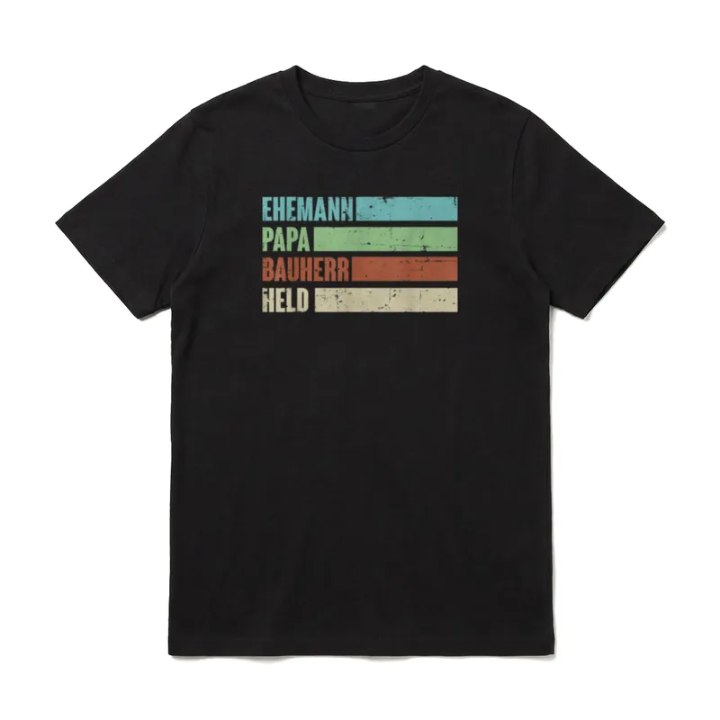 Bauherr 2021 Bauherren Spruch T-Shirt – Vier Balkenzeilen: Ehemann, Papa, Bauherr, Held – Klassisches T-Shirt in Schwarz
