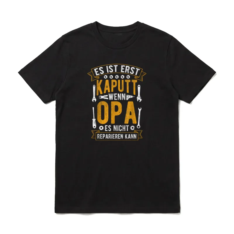ES IST ERST KAPUTT T-Shirt – Spruch über Opa, der alles reparieren kann, mit Werkzeugen – Klassisches T-Shirt in Schwarz