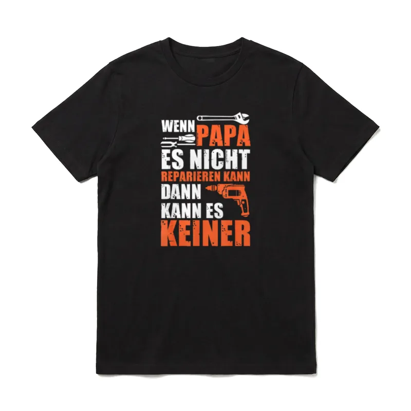 Wenn Papa es nicht T-Shirt – Klassisches T-Shirt in Schwarz