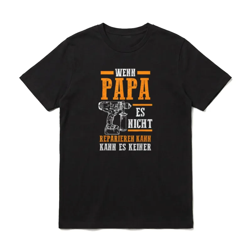 Wenn Papa es nicht T-Shirt – Klassisches T-Shirt in Schwarz