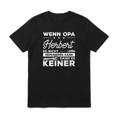 Wenn Opa Herbert es T-Shirt – Klassisches T-Shirt in Schwarz