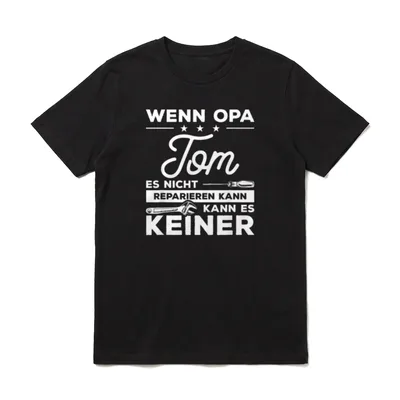 Wenn Opa Tom es T-Shirt – Klassisches T-Shirt in Schwarz