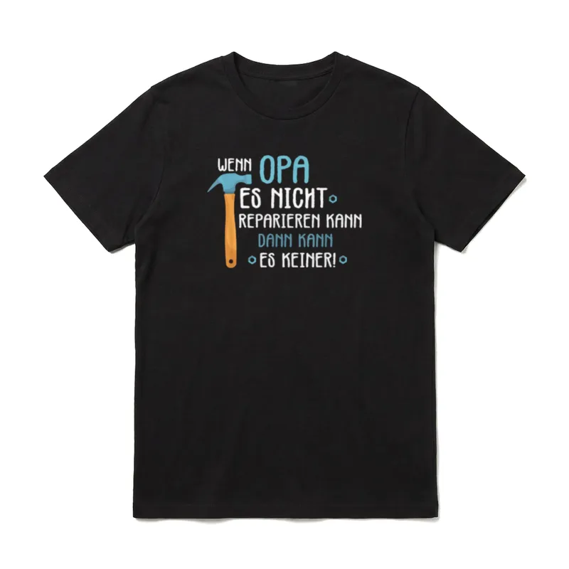 Wenn opa es nicht T-Shirt – Klassisches T-Shirt in Schwarz