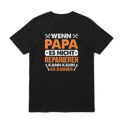 Wenn Papa Es Nicht T-Shirt – Klassisches T-Shirt in Schwarz