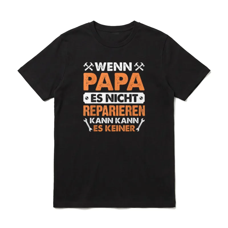 Wenn Papa Es Nicht T-Shirt – Klassisches T-Shirt in Schwarz