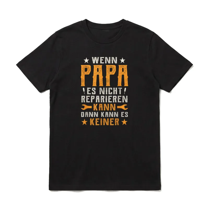 Wenn Papa es nicht T-Shirt – Klassisches T-Shirt in Schwarz