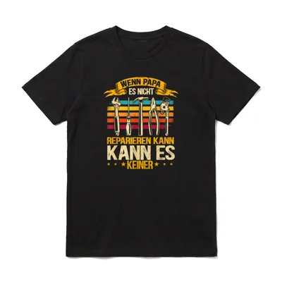 Wenn Papa es nicht T-Shirt – Klassisches T-Shirt in Schwarz