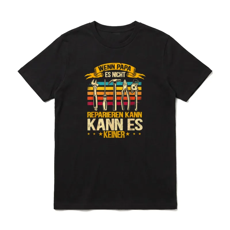 Wenn Papa es nicht T-Shirt – Klassisches T-Shirt in Schwarz