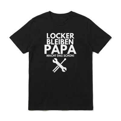 Locker Bleiben Papa macht Handwerker & Heimwerker T-Shirt – Klassisches T-Shirt in Schwarz