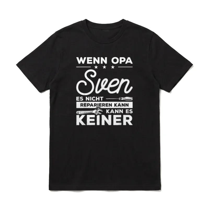 Wenn Opa Sven es T-Shirt – Klassisches T-Shirt in Schwarz