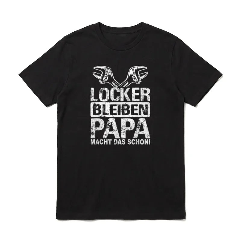 Locker bleiben Papa macht T-Shirt – Klassisches T-Shirt in Schwarz