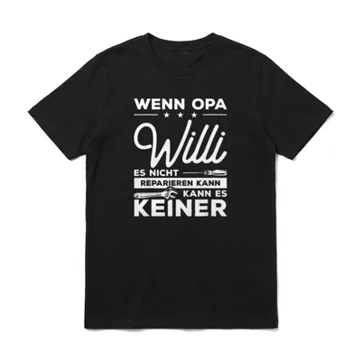 Wenn Opa Willi es T-Shirt – Klassisches T-Shirt in Schwarz