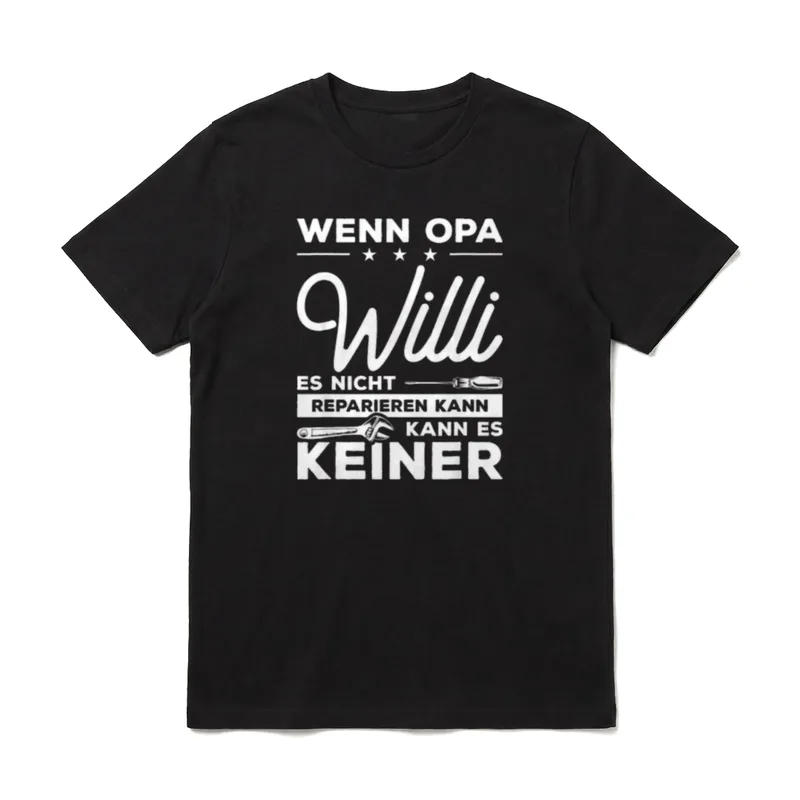 Wenn Opa Willi es T-Shirt – Klassisches T-Shirt in Schwarz