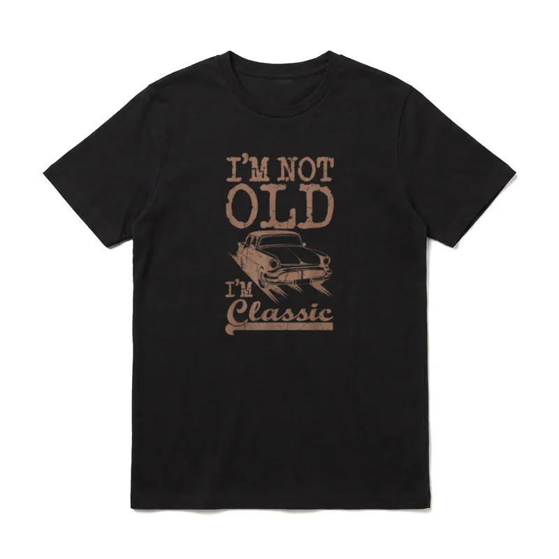 I'M NOT OLD I'M T-Shirt – Klassisches T-Shirt in Schwarz